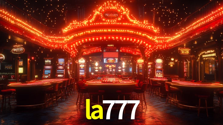 Explore as vantagens do la777: serviço profissional e confiabilidade